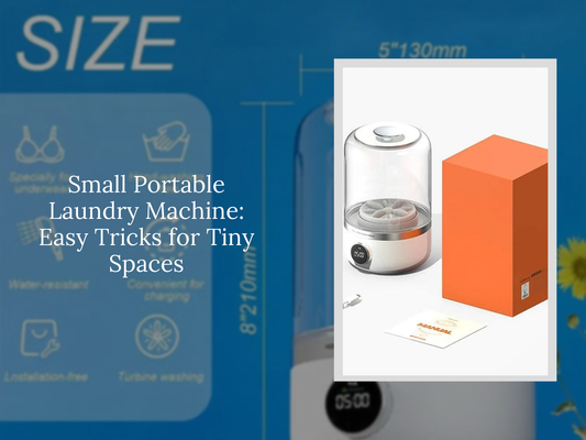 Small Portable Laundry Machine: Easy Tricks for Tiny Spaces