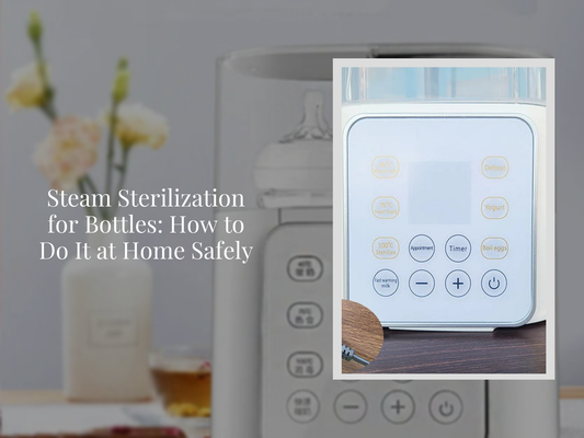Steam Sterilization for Bottles: How to Do It at Home Safely