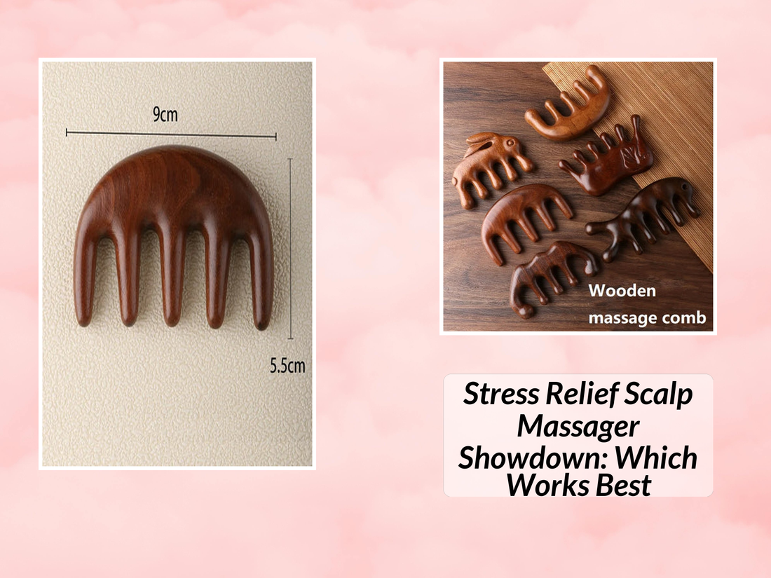 Stress Relief Scalp Massager Showdown: Which Works Best