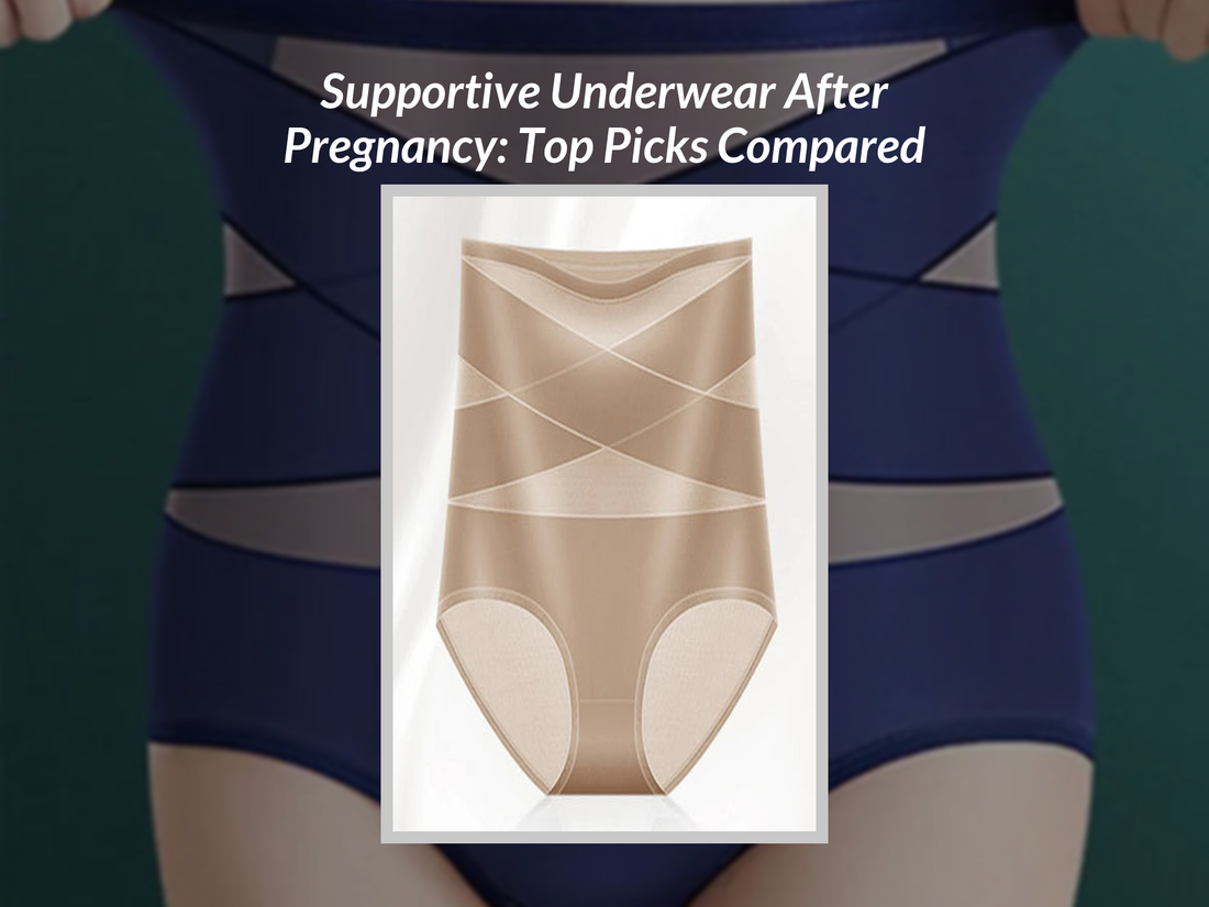 Supportive Underwear After Pregnancy: Top Picks Compared