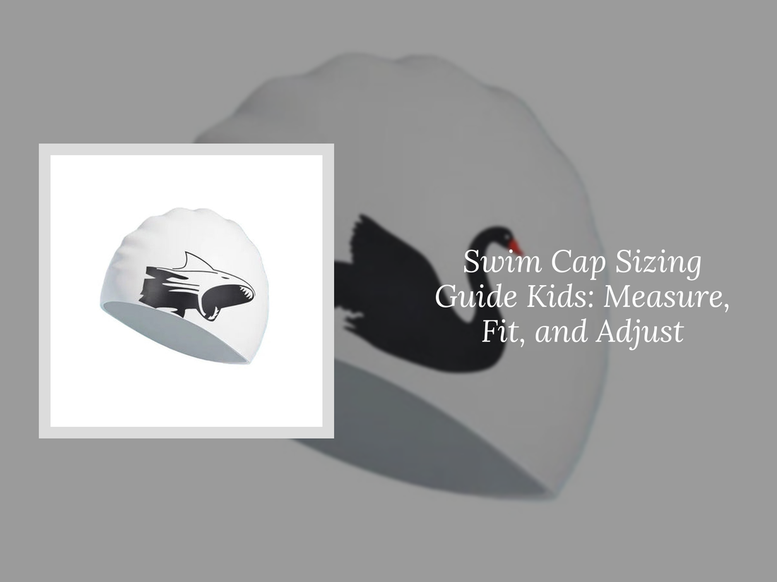 Swim Cap Sizing Guide Kids: Measure, Fit, and Adjust