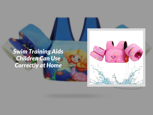 Swim Training Aids Children Can Use Correctly at Home