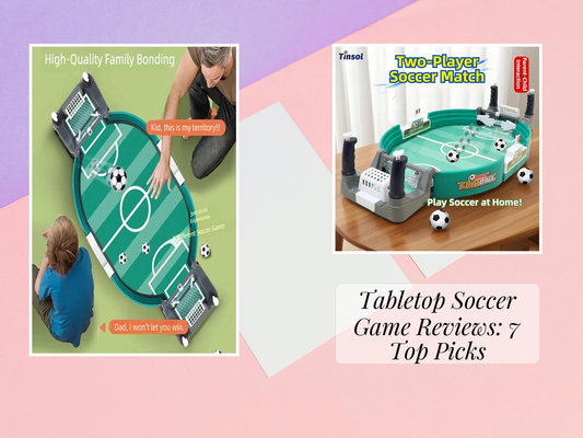 Tabletop Soccer Game Reviews: 7 Top Picks