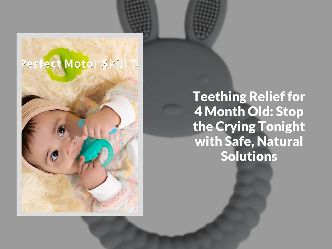 Teething Relief for 4 Month Old: Stop the Crying Tonight with Safe, Natural Solutions