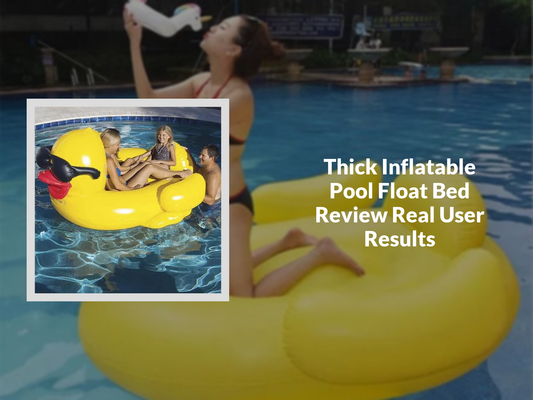 Thick Inflatable Pool Float Bed Review Real User Results