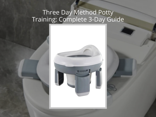 Three Day Method Potty Training: Complete 3-Day Guide for Toddlers