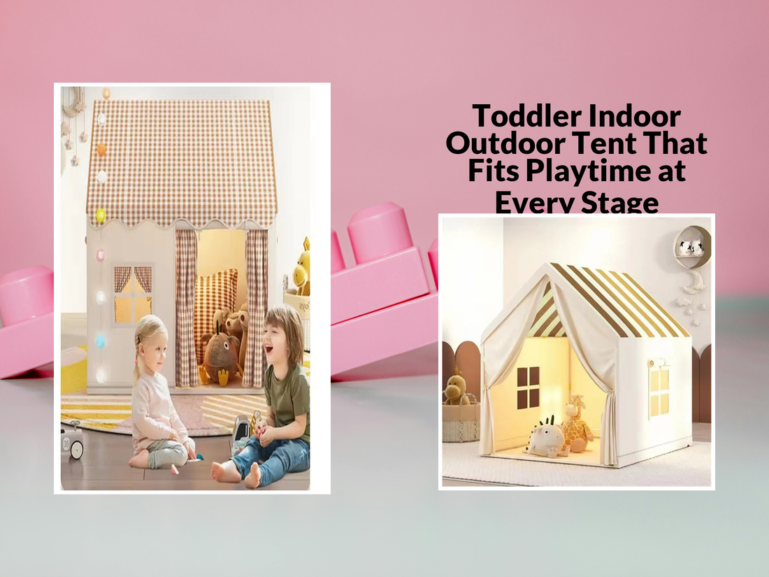 Toddler Indoor Outdoor Tent That Fits Playtime at Every Stage
