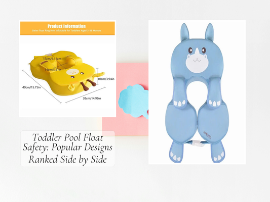 Toddler Pool Float Safety: Popular Designs Ranked Side by Side