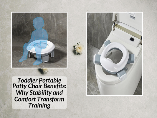 Toddler Portable Potty Chair Benefits: Why Stability and Comfort Transform Training
