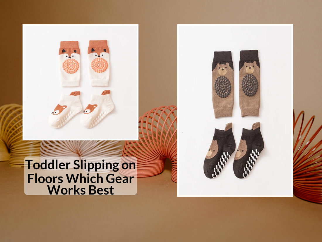 Toddler Slipping on Floors Which Gear Works Best