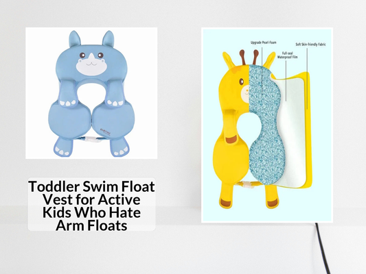 Toddler Swim Float Vest for Active Kids Who Hate Arm Floats