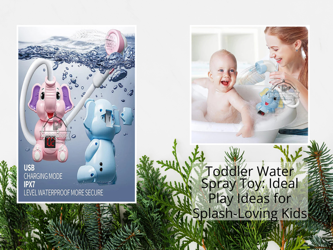 Toddler Water Spray Toy: Ideal Play Ideas for Splash-Loving Kids