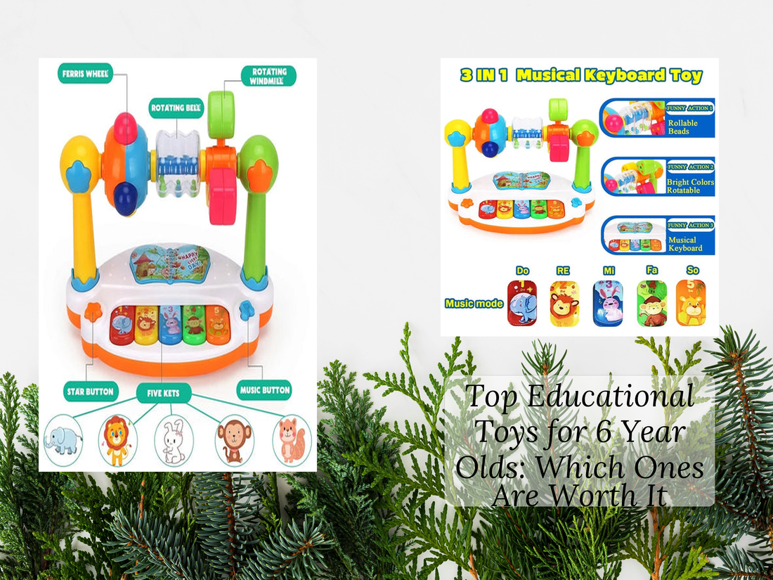 Top Educational Toys for 6 Year Olds: Which Ones Are Worth It