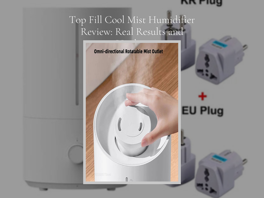 Top Fill Cool Mist Humidifier Review: Real Results and Verdict