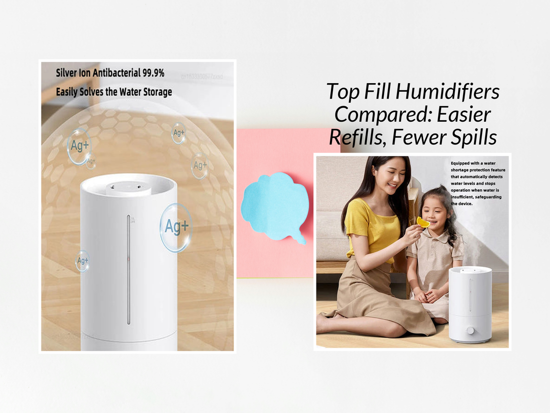 Top Fill Humidifiers Compared: Easier Refills, Fewer Spills