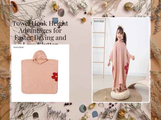 Towel Hook Height Advantages for Faster Drying and Less Clutter