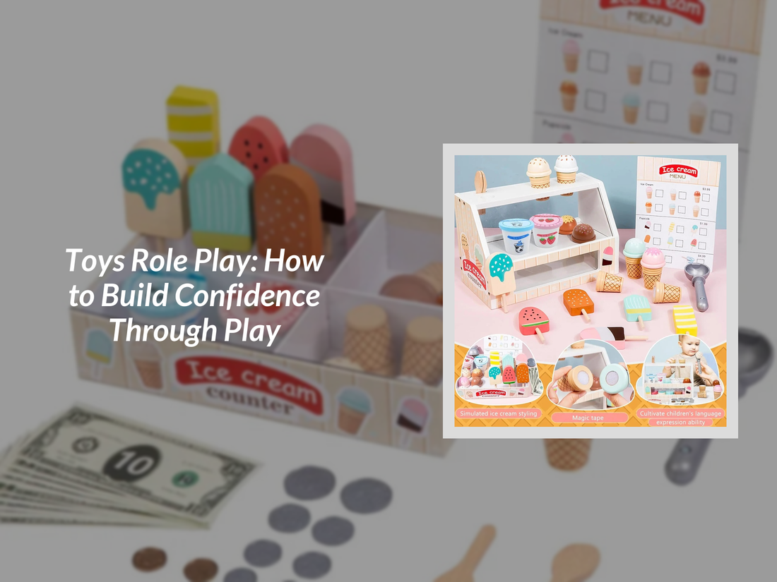 Toys Role Play: How to Build Confidence Through Play