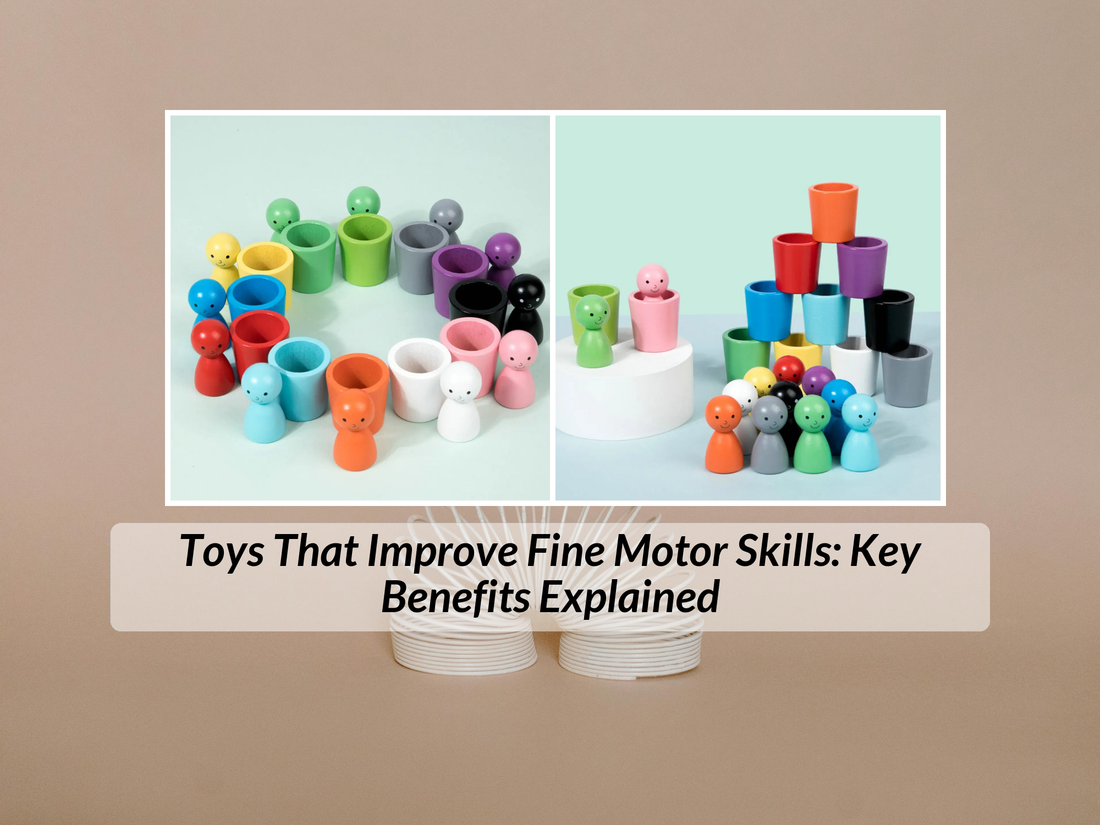 Toys That Improve Fine Motor Skills: Key Benefits Explained