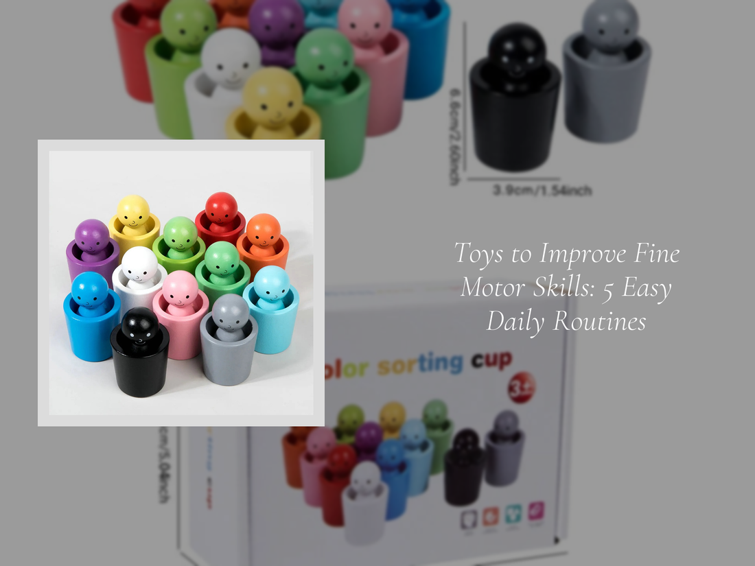 Toys to Improve Fine Motor Skills: 5 Easy Daily Routines