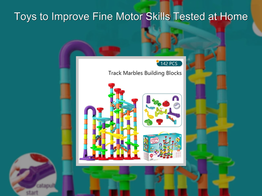 Toys to Improve Fine Motor Skills Tested at Home
