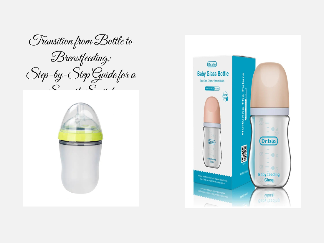 Transition from Bottle to Breastfeeding: Step-by-Step Guide for a Smooth Switch