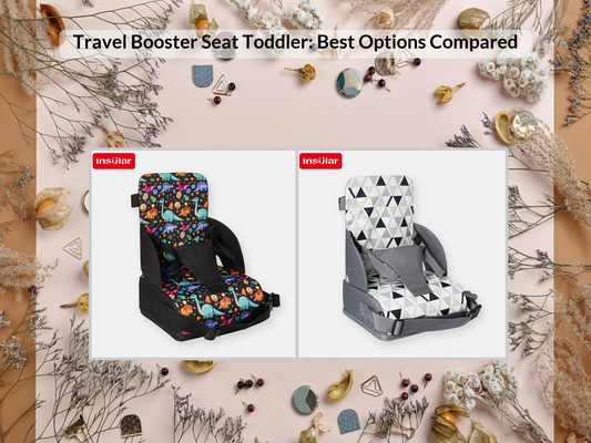 Travel Booster Seat Toddler: Best Options Compared