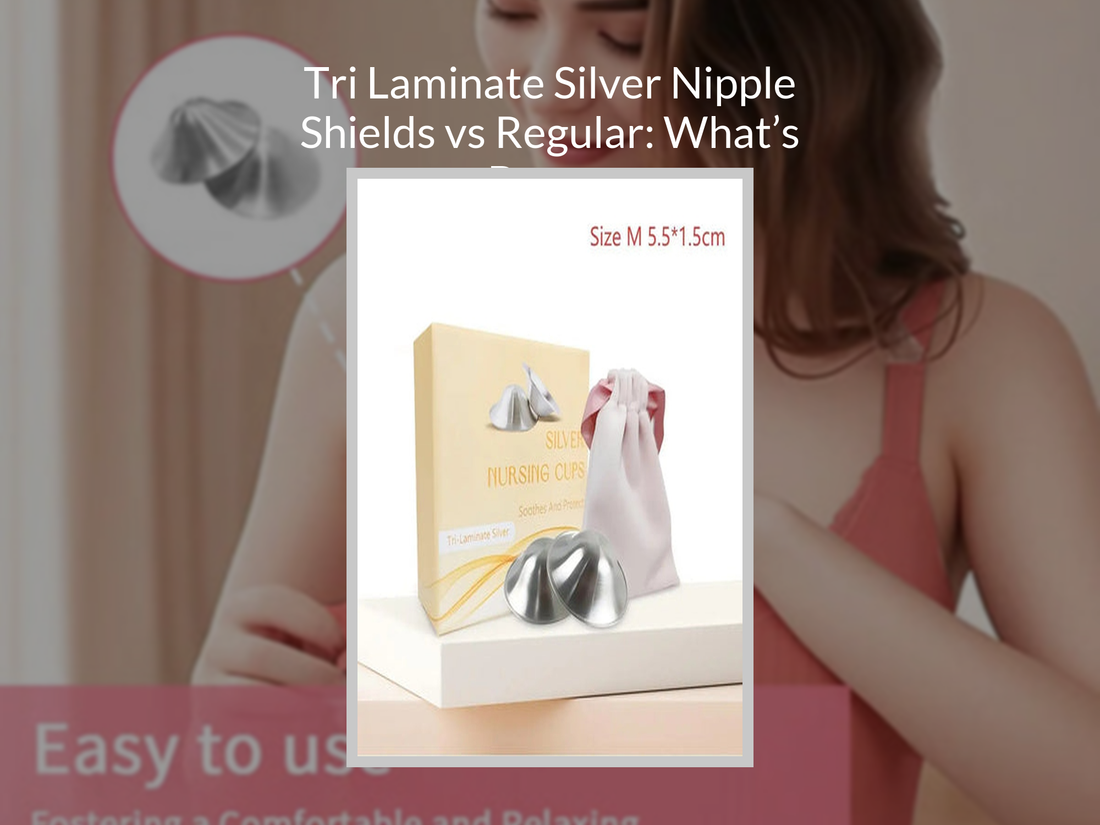 Tri Laminate Silver Nipple Shields vs Regular: What’s Better