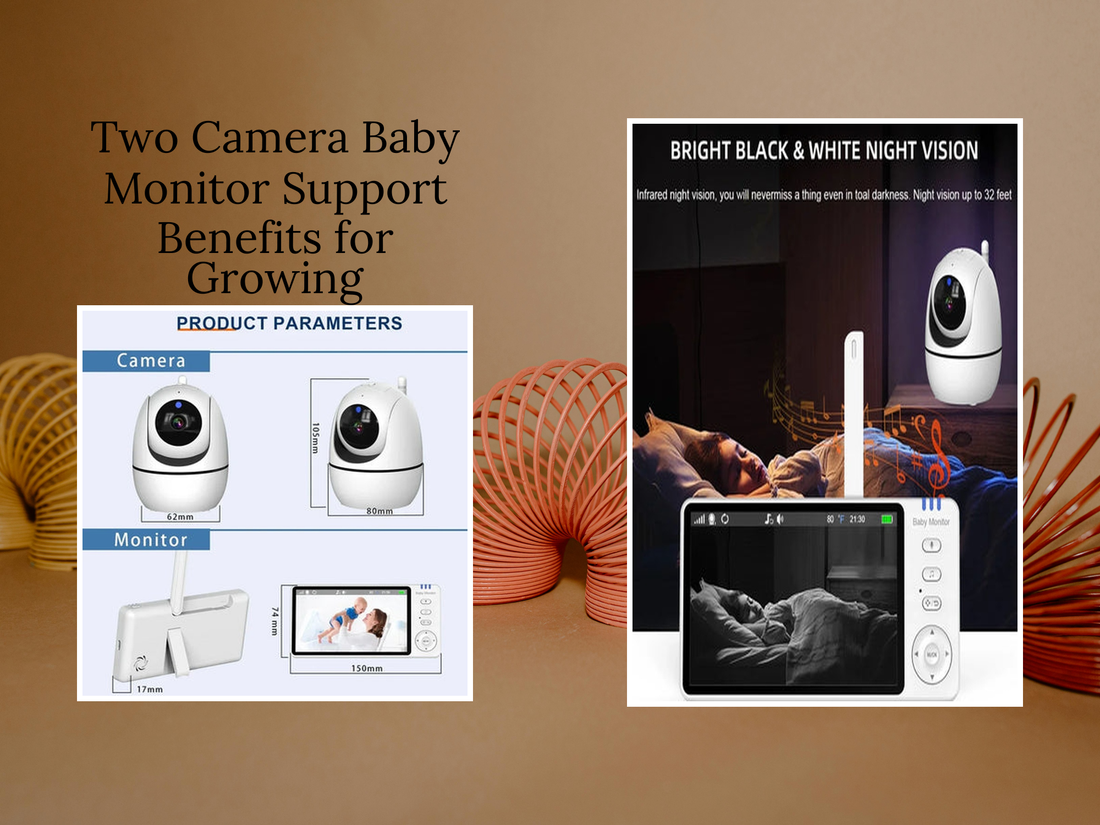 Two Camera Baby Monitor Support Benefits for Growing Nurseries