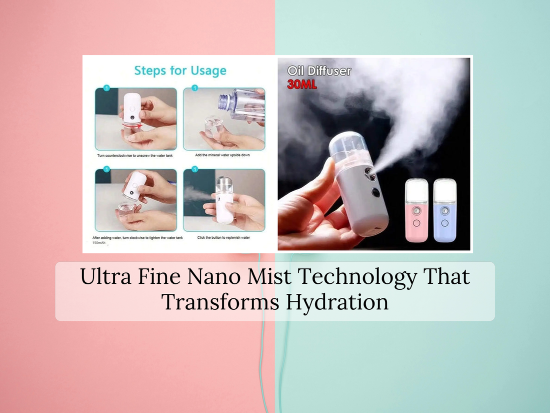 Ultra Fine Nano Mist Technology That Transforms Hydration
