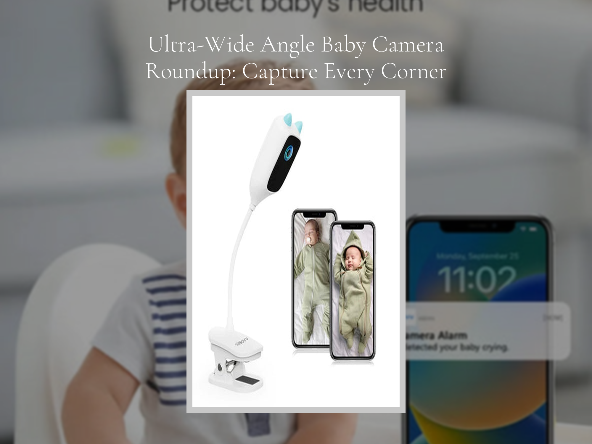 Ultra-Wide Angle Baby Camera Roundup: Capture Every Corner – KentDO ...