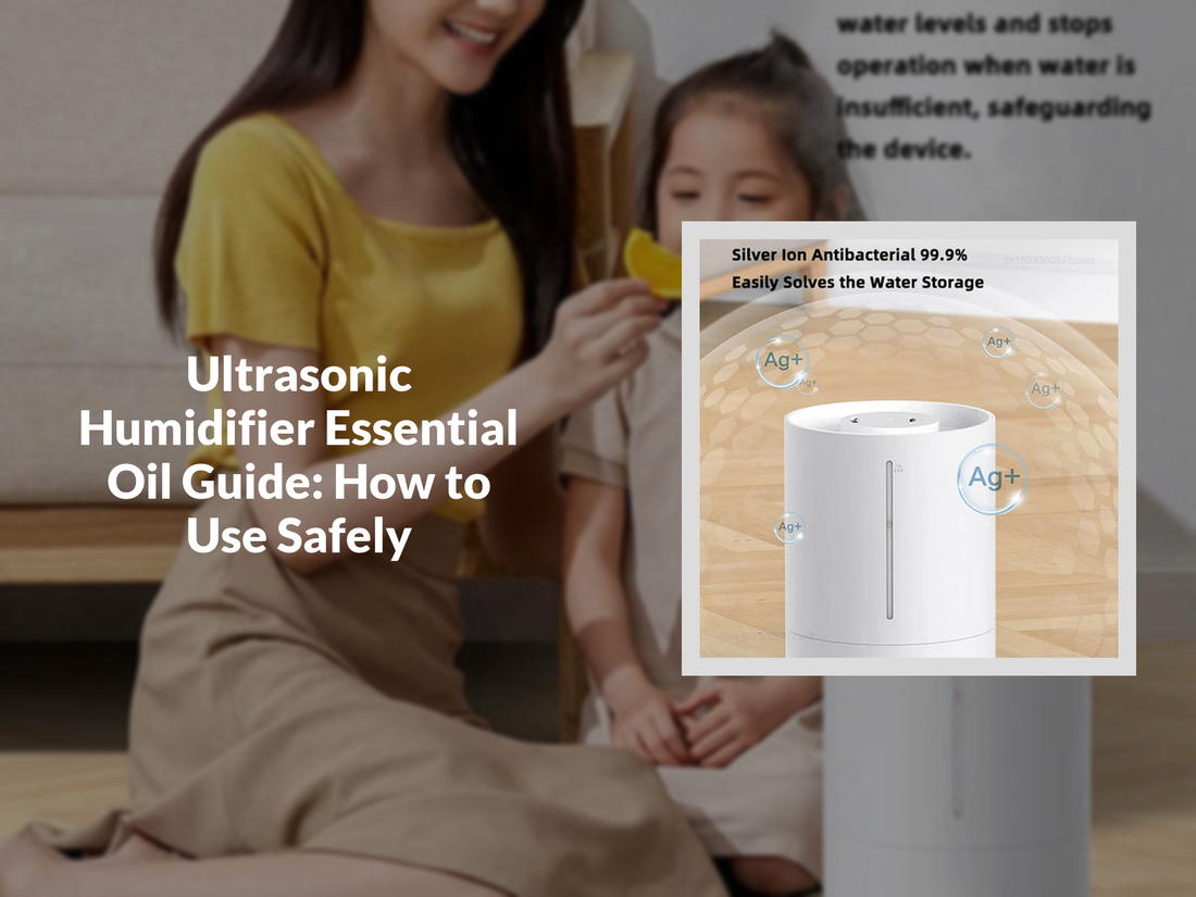 Ultrasonic Humidifier Essential Oil Guide: How to Use Safely