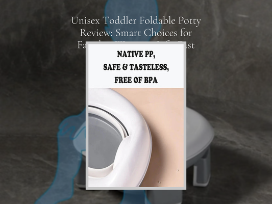Unisex Toddler Foldable Potty Review: Smart Choices for Families Wanting Safe, Fast Setup