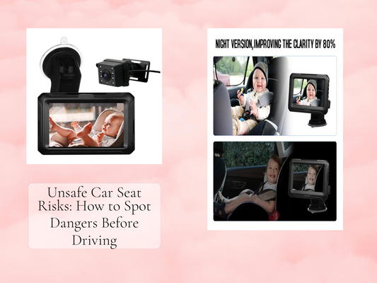 Unsafe Car Seat Risks: How to Spot Dangers Before Driving