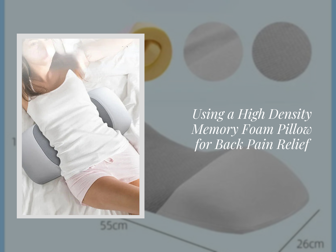 Using a High Density Memory Foam Pillow for Back Pain Relief