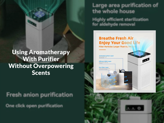 Using Aromatherapy With Purifier Without Overpowering Scents