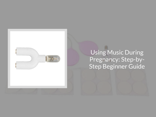 Using Music During Pregnancy: Step-by-Step Beginner Guide