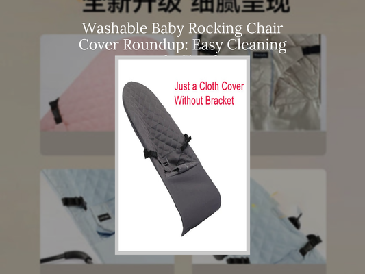 Washable Baby Rocking Chair Cover Roundup: Easy Cleaning Made Simple