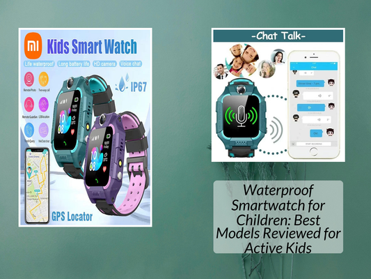 Waterproof Smartwatch for Children: Best Models Reviewed for Active Kids