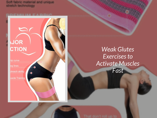 Weak Glutes Exercises to Activate Muscles Fast