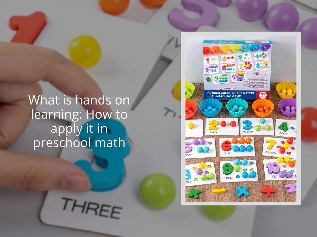What is hands on learning: How to apply it in preschool math