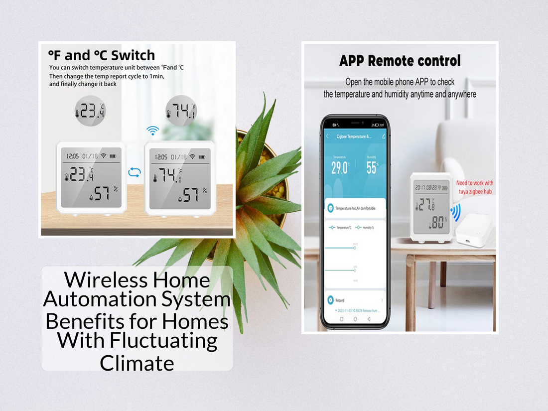 Wireless Home Automation System Benefits for Homes With Fluctuating Climate