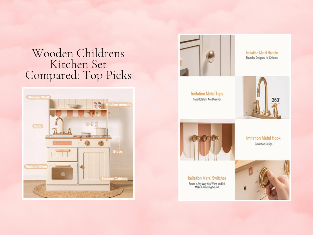 Wooden Childrens Kitchen Set Compared: Top Picks
