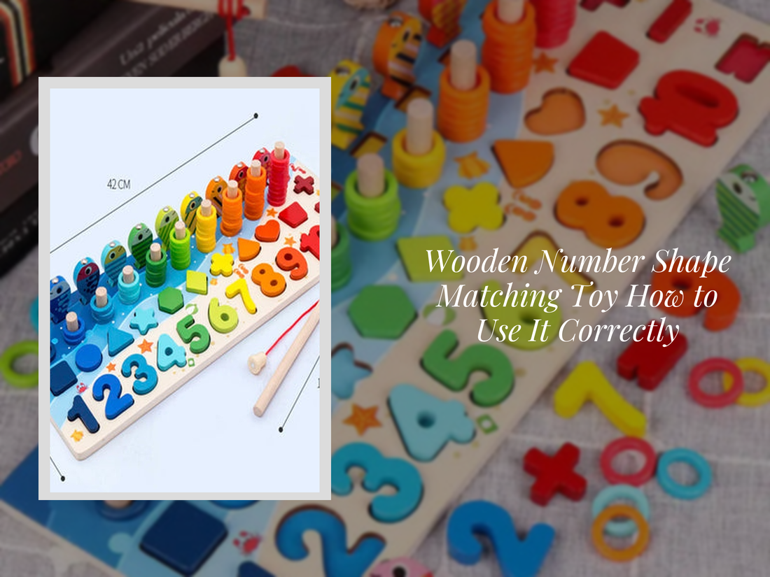 Wooden Number Shape Matching Toy How to Use It Correctly