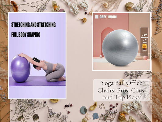 Yoga Ball Office Chairs: Pros, Cons, and Top Picks