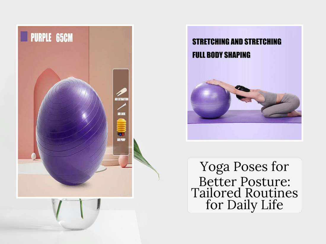Yoga Poses for Better Posture: Tailored Routines for Daily Life
